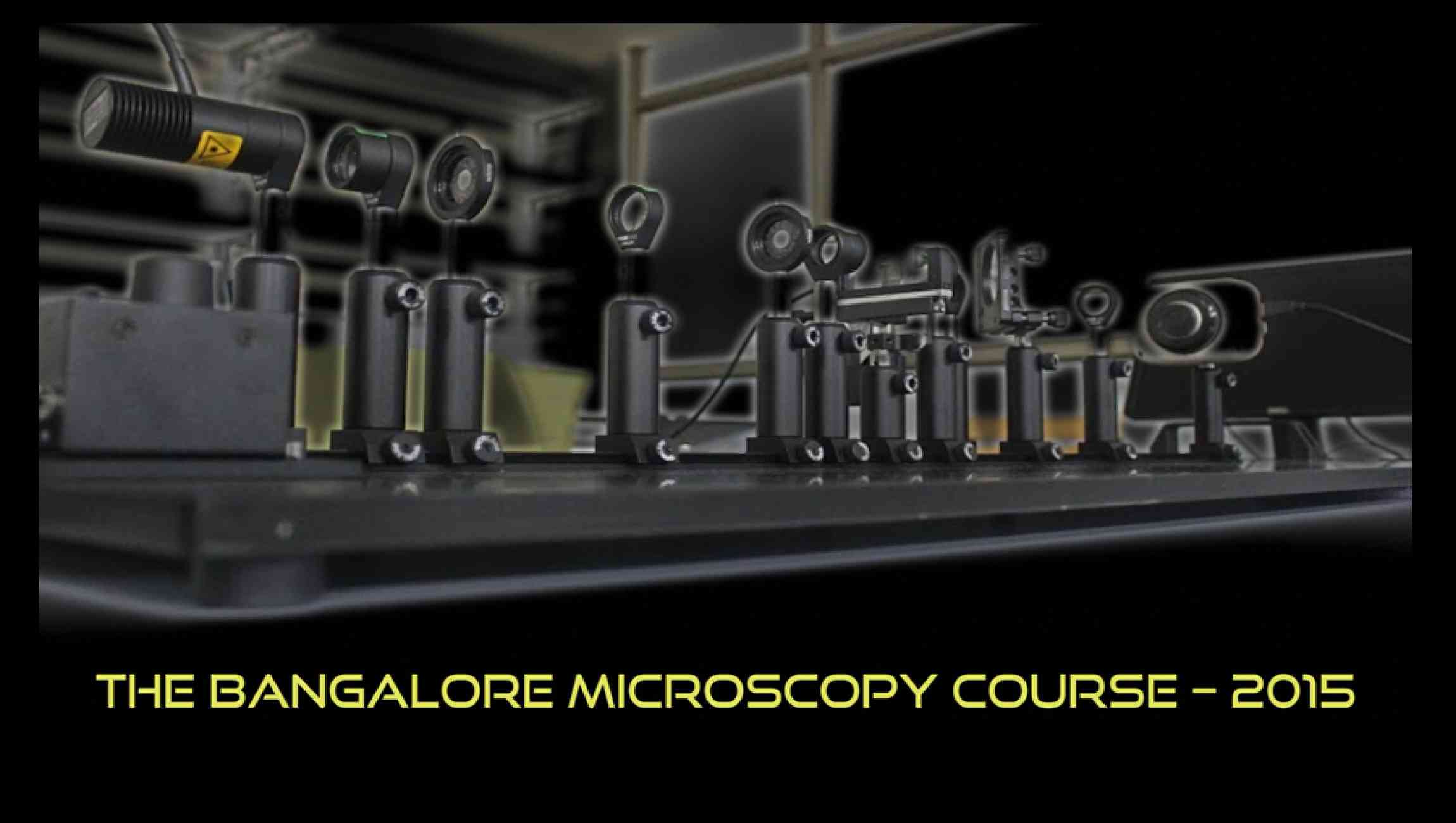 The Bangalore Microscopy Course 2015 NCBS